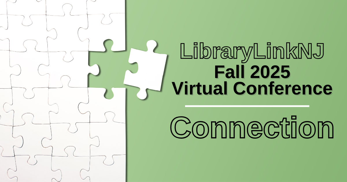 LibraryLinkNJ Fall 2025 Virtual Conference: Connection